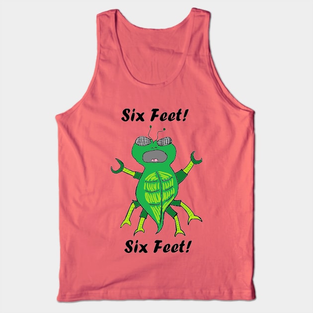 Six Feet Bug Tank Top by SwarmCastPodCast